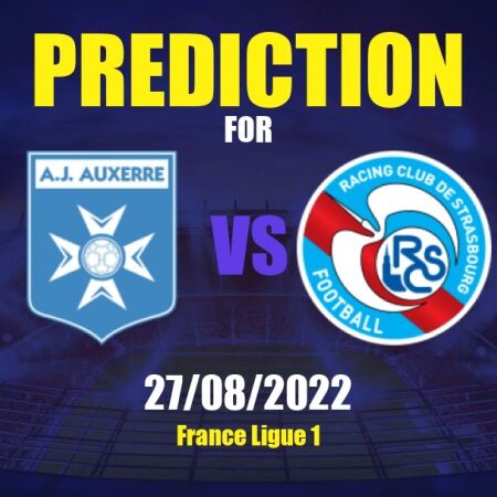Nhận định soi kèo ngày 27/8/2022 – Soi kèo trận AJ Auxerre vs Strasbourg
